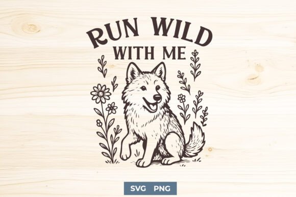 Run Wild with Me SVG Boho Wolf Dog PNG